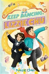 Book cover of Keep Dancing, Lizzie Chu by Maisie Chan