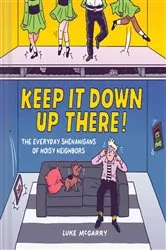 Book cover of Keep It Down Up There! by Luke McGarry