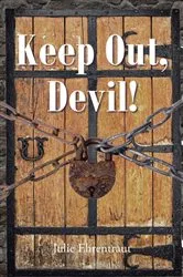 Book cover of Keep Out, Devil! by Julie Ehrentraut