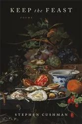 Book cover of Keep the Feast by Stephen Cushman