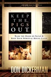 Book cover of Keep The Pigs Out by Don Dickerman