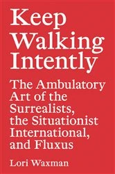 Book cover of Keep Walking Intently by Lori Waxman