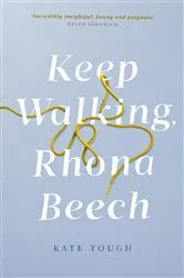 Book cover of Keep Walking Rhona Beech by Kate Tough