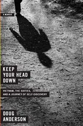 Book cover of Keep Your Head Down: Vietnam, the Sixties, and a Journey of Self-Discovery by Unknown