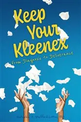 Book cover of Keep Your Kleenex by Stafford-Cotton, PhD, Natashia E.