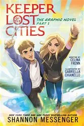 Book cover of Keeper of the Lost Cities The Graphic Novel Part 1 by Shannon Messenger