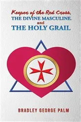 Book cover of Keeper of the Red Cross, the Divine Masculine, and the Holy Grail by Unknown