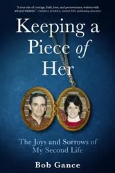 Book cover of Keeping a Piece of Her by Bob Gance