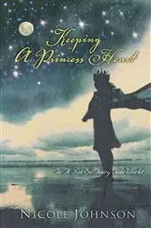 Book cover of Keeping a Princess Heart by Nicole Johnson