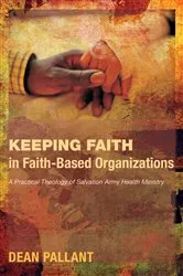 Book cover of Keeping Faith in Faith-Based Organizations by Dean Pallant