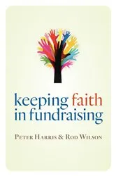 Book cover of Keeping Faith in Fundraising by Peter Harris