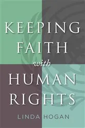 Book cover of Keeping Faith with Human Rights by Linda Hogan