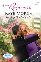 Book cover of Keeping Her Baby's Secret by Raye Morgan