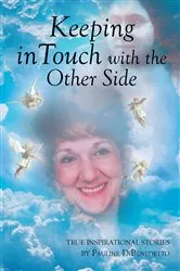 Book cover of Keeping in Touch with the Other Side by Pauline DiBenedetto