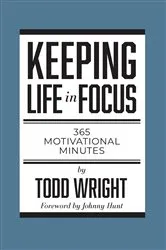 Book cover of Keeping Life in Focus by Todd Wright