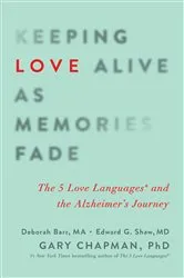 Book cover of Keeping Love Alive as Memories Fade by Gary Chapman