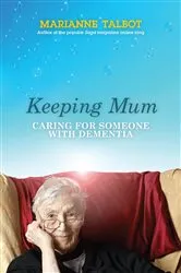 Book cover of Keeping Mum by Marianne Talbot