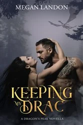Book cover of Keeping My Drac by Megan Landon