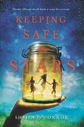 Book cover of Keeping Safe the Stars by Sheila O'Connor