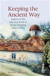 Book cover of Keeping the Ancient Way by Robert Wilcher