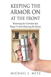 Book cover of Keeping the Armor On at the Front by Unknown