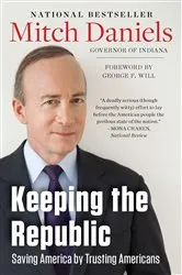 Book cover of Keeping the Republic by Mitch Daniels