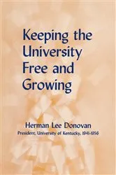 Book cover of Keeping the University Free and Growing by Herman Lee Donovan