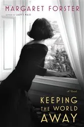Book cover of Keeping the World Away by Margaret Forster