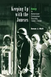 Book cover of Keeping Up with the Joneses by Susan J. Matt
