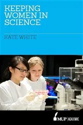 Book cover of Keeping Women in Science by Kate White