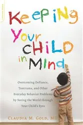 Book cover of Keeping Your Child in Mind by Claudia M. Gold