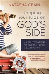 Book cover of Keeping Your Kids on God's Side by Natasha Crain