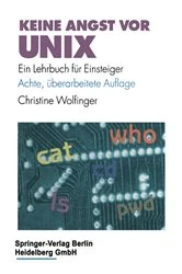 Book cover of Keine Angst vor UNIX (8th ed.) by Christine Wolfinger
