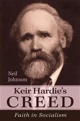 Book cover of Keir Hardie’s Creed by Neil Johnson