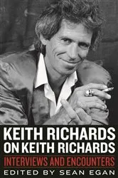 Book cover of Keith Richards on Keith Richards by Sean Egan