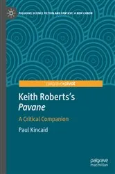 Book cover of Keith Roberts’s Pavane by Paul Kincaid