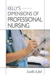 Book cover of Kelly's Dimensions of Professional Nursing, Tenth Edition (10th ed.) by Lucille A. Joel