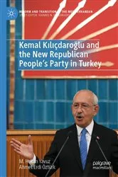 Book cover of Kemal Kılıçdaroğlu and the New Republican People’s Party in Turkey by M. Hakan Yavuz