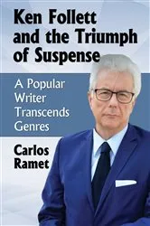 Book cover of Ken Follett and the Triumph of Suspense by Carlos Ramet