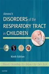 Book cover of Kendig's Disorders of the Respiratory Tract in Children E-Book (9th ed.) by Wilmott MD, FRCP, Robert W.