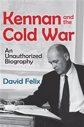 Book cover of Kennan and the Cold War by David Felix