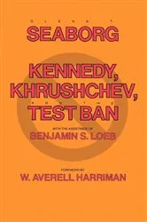 Book cover of Kennedy, Khrushchev and the Test Ban by Unknown