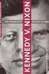 Book cover of Kennedy v. Nixon by Edmund F Kallina