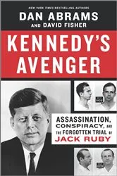 Book cover of Kennedy's Avenger by Dan Abrams
