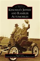 Book cover of Kenosha's Jeffery & Rambler Automobiles by Patrick Foster