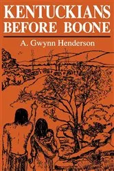Book cover of Kentuckians Before Boone by Phillip Henderson