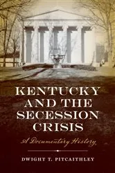 Book cover of Kentucky and the Secession Crisis by Unknown