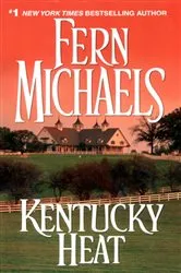 Book cover of Kentucky Heat by Fern Michaels