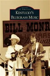 Book cover of Kentucky's Bluegrass Music by James C. Claypool