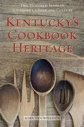 Book cover of Kentucky's Cookbook Heritage by John van Willigen